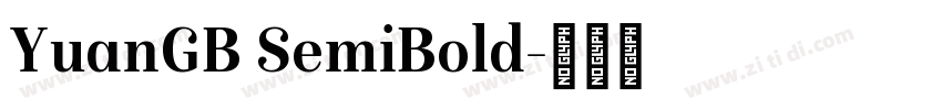 YuanGB SemiBold字体转换 YuanGB SemiBold字体转换